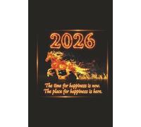 2026 Goal Planner: The time for happiness is now. The place for happiness is here.: Dream · Plan · Achieve - Hardcover Daily & Monthly Agenda for Goal ... Productivity, and Time Management