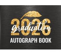 2026 Graduation Autograph Book: For Signatures & Messages from Friends, Classmates & Teachers | Memory Keepsake for Seniors | Black Design with Faux Gold Accents