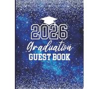 2026 Graduation Guest Book: Sign-In Messages for Party Celebration | Memory Keepsake for Seniors or Parents | Blue & White Design