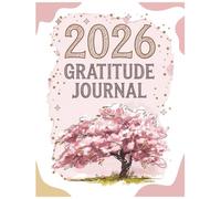2026 Gratitude Journal | Daily Reflections, Morning & Evening Prompts, Vision Board & Wellness Planner