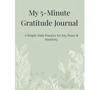 2026 Gratitude Journal for Women: My 5-Minute Daily Practice for Joy, Self-Love & Emotional Well-Being: Guided Prompts for Mindfulness, Reflection & Positivity