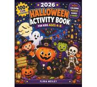 2026 Halloween Activity Book for Kids Ages 4-8: A Spooktacular, Screen-Free Adventure with Coloring, Mazes, Dot-to-Dot, Hidden Pictures, Puzzles & Creative Learning