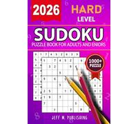 2026 Hard Sudoku Puzzle: A Book With More Than 1000+ Hard Sudoku Puzzles Book For Adults and Seniors with Full Solutions Perfect Gift for All Sudoku Lovers