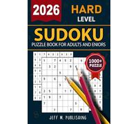 2026 Hard Sudoku Puzzle: Large Print Sudoku Puzzle Book For Adults & Seniors With 1000+ Hard Levels of Difficulty to Keep the Brain Active and Young