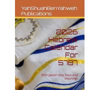 2026 Hebrew Calendar For 5787: With Jewish Holy Days And Meanings
