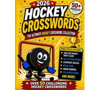 2026 Hockey Crosswords: 50+ Puzzles Featuring All 32 Teams, Hall of Fame Legends, the 2026 Draft Class & More! - Activity Book for Adults & Kids