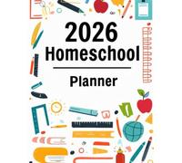 2026 Homeschool Planner: Organize your year with confidence