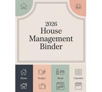 2026 House Management Binder: An All-in-One Household Organizer to Manage Budget, Meals, Cleaning, Projects & Family Life