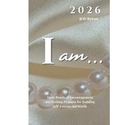 2026 'I am...' Journal: Daily Words of Encouragement and Writing Prompts for Building Self-Esteem and Worth