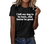 2026 I He dejado a mi perro aquí, eso es mejor si es bueno. Camiseta divertida con el texto "He dejado a mi perro aquí"., Negro , XXL