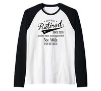 2026 Im Retired Under New Management See My Wife for Details Camiseta Manga Raglan