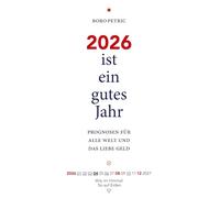 2026 ist ein gutes Jahr: Prognosen für die ganze Welt und für das liebe Geld