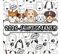 2026 Jahresplaner: Zum Ausmalen | mit Niedlichen Hundemotiven für Kinder und Erwachsene | süße Hunde | zum Stressabbau und zur Entspannung | Geschenk für Hundeliebhaber