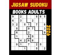 2026 jigsaw sudoku books adults: Irregular Sudoku Puzzles (jigsaw Sudoku Puzzles Series)