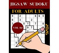 2026 jigsaw sudoku For Adults Vol 02: Easy to Hard Irregular Sudoku Puzzles: 15 (jigsaw Sudoku Puzzles Series)