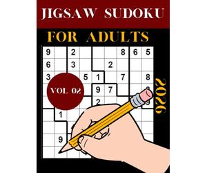 2026 jigsaw sudoku For Adults Vol 02: Easy to Hard Irregular Sudoku Puzzles: 15 (jigsaw Sudoku Puzzles Series)