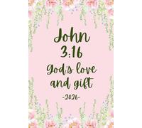 2026 John 3:16 Bible Verse Weekly Planner: 6" x 9" Inches Monthly Daily Calendar