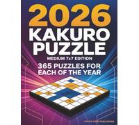 2026 Kakuro Puzzle Book: 365 Puzzles for Each Day of the Year - Medium Level Edition (Kakuro Master Series)