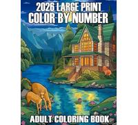 2026 Large Print Color By Number Adult Colopring Book: New 2026 Color By Number Adult Coloring Book with Flowers, Birds, Butterflies, Nature, Landscapes, Animals Easy Coloring Pages