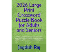 2026 Large Print Crossword Puzzle Book for Adults and Seniors: 30 Easy to Medium Crossword Puzzles with Full Solutions | Brain Training Games for Memory, Focus and Mental Sharpness