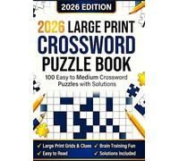 2026 Large Print Crossword Puzzle Book for Adults and Seniors Easy Level: Relaxing Crossword Challenges for Adults, Seniors, and Puzzle Lovers