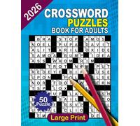 2026 Large Print Crossword Puzzle Book For Adults: Unlock Your Full Mental Potential with Creative Activities That Make Brain Training Fun and Rewarding