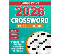 2026 Large Print Crossword Puzzle Book: Large print with big clear text for visual comfort and relaxed solving, gift ready for puzzle fans
