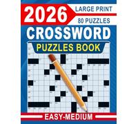 2026 Large Print Easy - Medium Crossword Puzzles Book: Easy-to-read design supporting comfortable wordplay