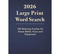 2026 Large Print Word Search: 100 Relaxing Puzzles for Stress Relief, focus and Enjoyment