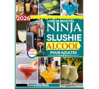 2026 Livre de Recettes Alcool pour Adultes: Plus de 85 gourmandises alcoolisées et cocktails glacés irrésistibles et créatifs que vous pouvez préparer sans compétences particulières