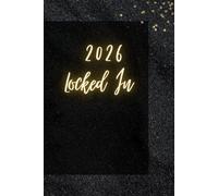 2026 Locked In Notebook Journal: Black cover with stars with words 2026 Locked in. Ruled lined notebook for kids and adults