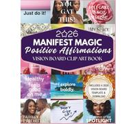 2026 Manifest Magic Positive Affirmations Vision Board Clip Art Book: Affirmation Cards and Creative Clip Art for Personal Growth, Life Goals, and Alignment - For Black Women (Empower Toolkit Series)