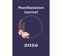 2026 Manifestation Journal: 6x9 Guided Notebook with 100 Pages for Daily Affirmations, Gratitude, and Law of Attraction Goal Setting