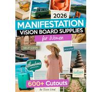 2026 Manifestation Vision Board Supplies for Women: 600+ Empowering Cutouts, Words & Affirmations to Manifest Abundance, Cultivate Self-Love & Embrace Intentional Living