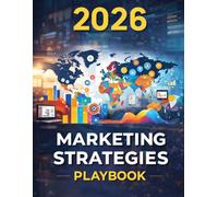 2026 Marketing Strategies Playbook: A Practical Planner for Social Media, Content Planning, Budgeting, Pricing & Business Growth