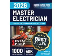 2026 Master Electrician Exam Prep and Study Guide: 12 Practice Exams +2 Full Final Exams to Help You Easily Pass the Exam: Trusted by 50k Electricians