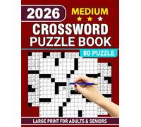 2026 Medium Crossword Puzzle Book for Adults & Seniors: Large Print Easy to Medium Crossword Puzzle Book For Adults & Seniors Brain Exercises to Keep Your Mind Sharp and Healthy