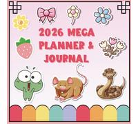 2026 Mega Planner & Journal: Daily, Weekly & Monthly Organizer with Coloring Pages, Calendar, Habit Trackers, Challenges, Bucket Lists, Fitness & Meal Planning