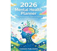 2026 Mental Health Planner: Daily Wellness, Mood & Habit Tracker for Mindfulness, Gratitude and Self-Care