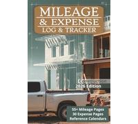 2026 Mileage and Expense Log & Tracker Construction Edition: 55+ Mileage Pages & 30 Expense Pages | 12 Reference Calendar Pages + 2026 Yearly Glance | ... Business, Tax Deductions, and Organization