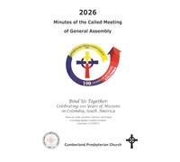 2026 Minutes of the Called Meeting of the General Assembly Cumberland Presbyterian Church: 6 (Minutes of the Cumberland Presbyterian General Assembly)