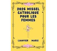 2026 Missel Catholique pour les Femmes: Q.1 (Janvier - Mars)