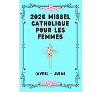 2026 Missel Catholique pour les Femmes: Q.2 (Avril - Juin)