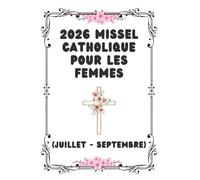 2026 Missel Catholique pour les Femmes: Q.3 (Juillet - Septembre)