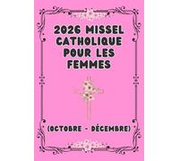 2026 Missel Catholique pour les Femmes: Q.4 (Octobre - Décembre)