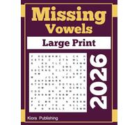 2026 Missing Vowels Large Print: 200 Puzzles Word Search Missing Vowels for Adults