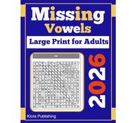2026 Missing Vowels Large Print for Adults: 200 Puzzles Word Search Missing Vowels