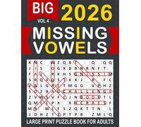 2026 Missing Vowels Word Search Large Print: Over 100+ Missing Vowels Puzzles Unique Word Search Variation & Challenging Activity Book for Adults and Seniors | Volume 4 |