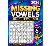 2026 Missing Vowels Word Search Volume 6: 200 Fun Missing Letter Word Puzzles for Adults and Seniors