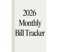2026 Monthly Bill Tracker | Bill Payment Log & Expense Organizer | Track Utilities, Rent, Subscriptions & Debt | Yearly Budget Planner for Home & Personal Finance (6x9)